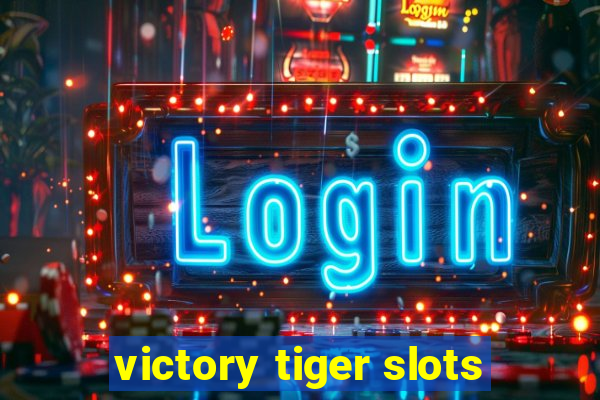 victory tiger slots